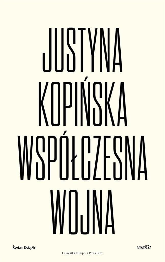 Współczesna wojna Justyna Kopińska reportaż 400 stron