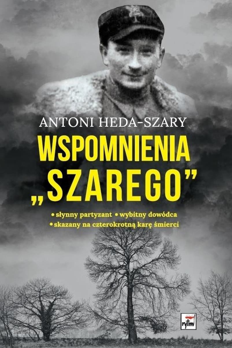 Wspomnienia Szarego wydanie 3 - biografia partyzanta