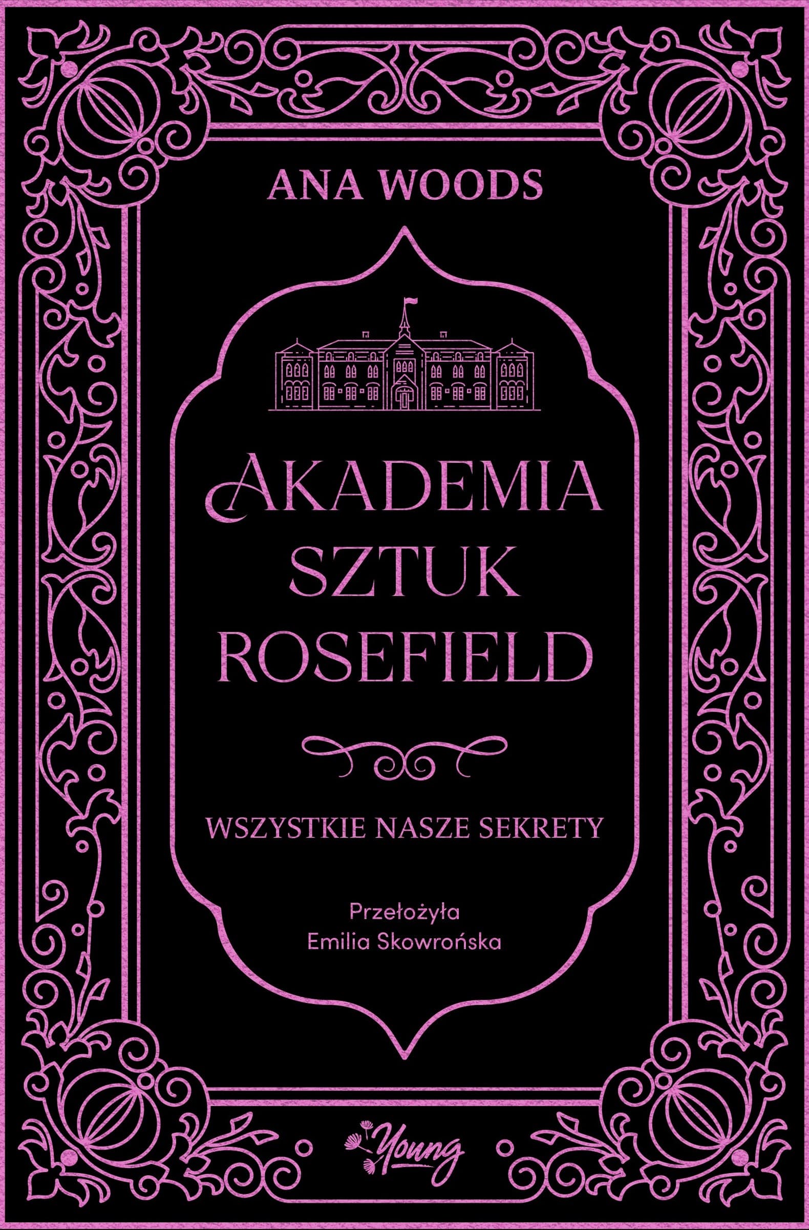 Wszystkie nasze sekrety - Akademia Sztuk Rosefield Tom 1