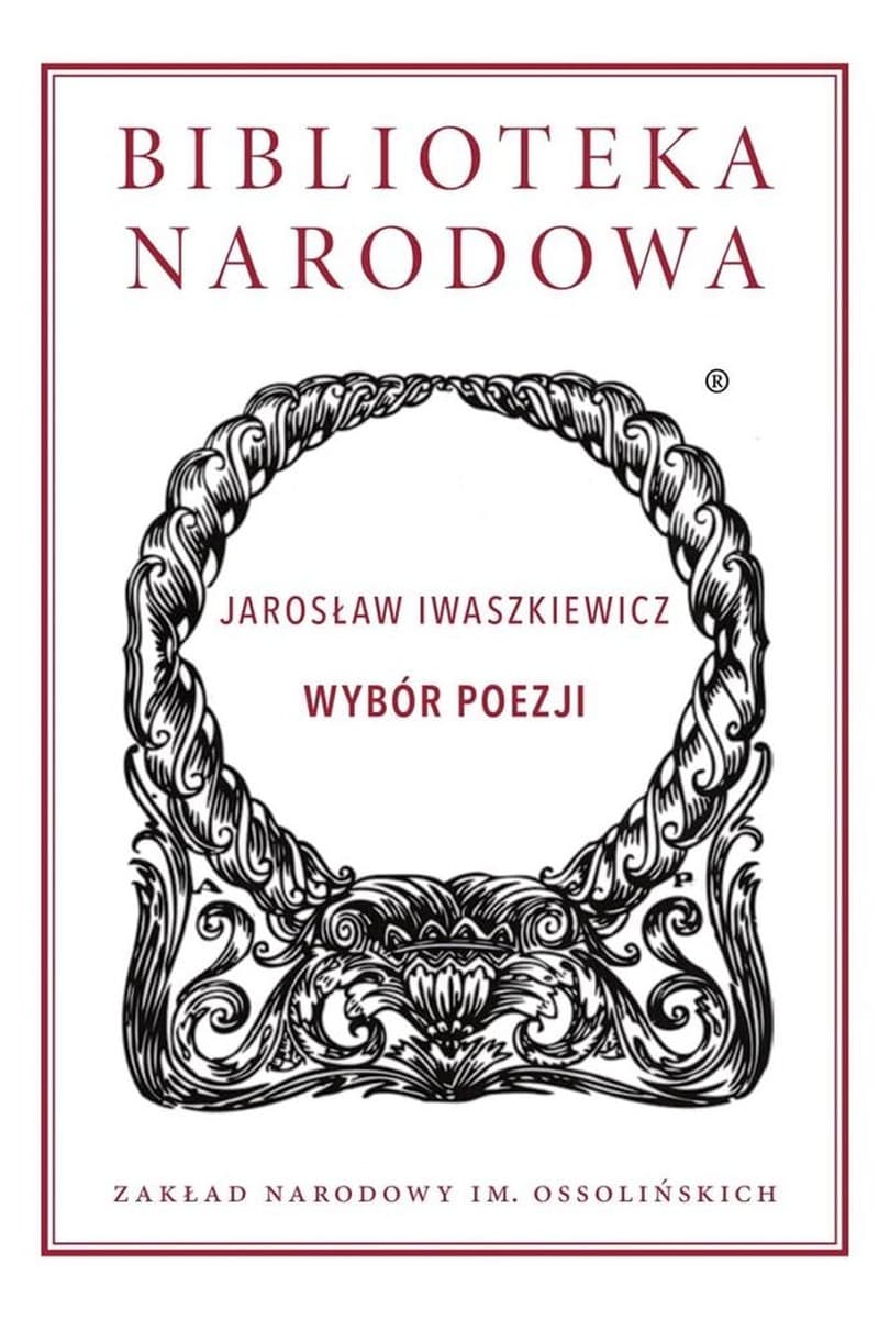 Wybór poezji Jarosława Iwaszkiewicza z XX wieku, wydanie 2021