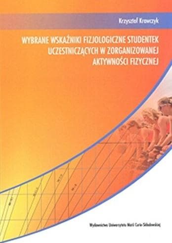 Wybrane wskaźniki fizjologiczne studentek - Krzysztof Krawczyk, UMCS