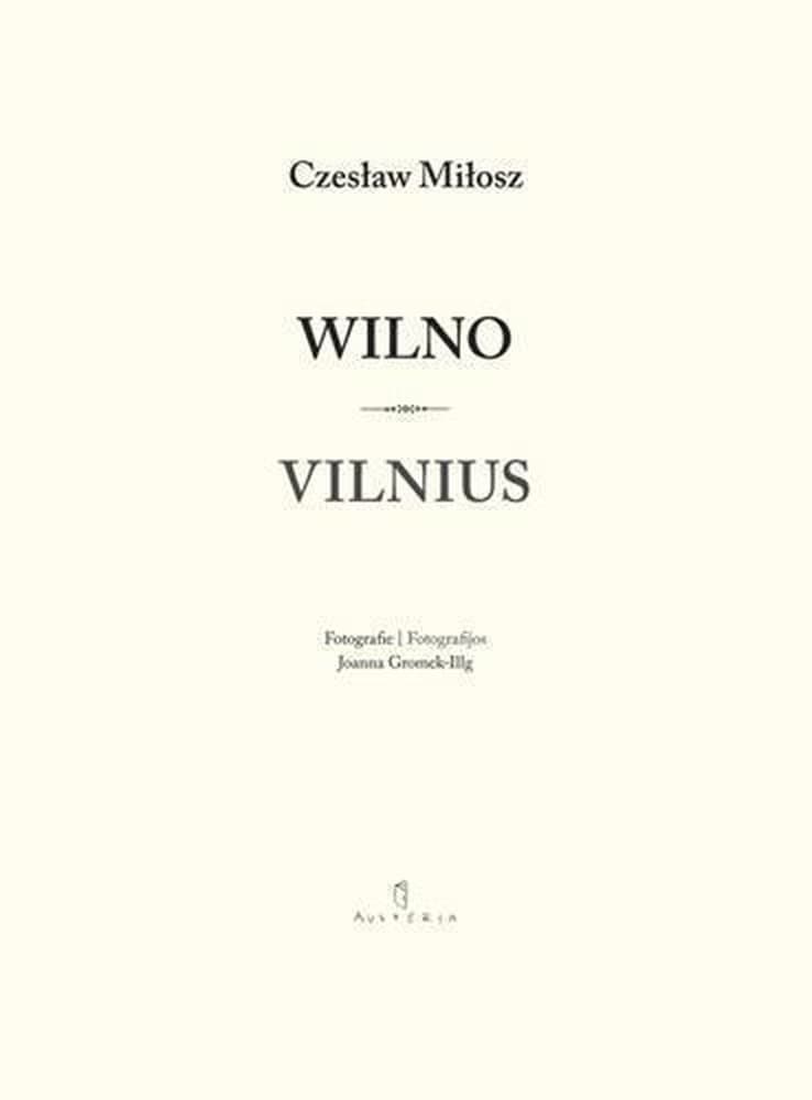 Wydanie jubileuszowe wierszy wileńskich Czesława Miłosza