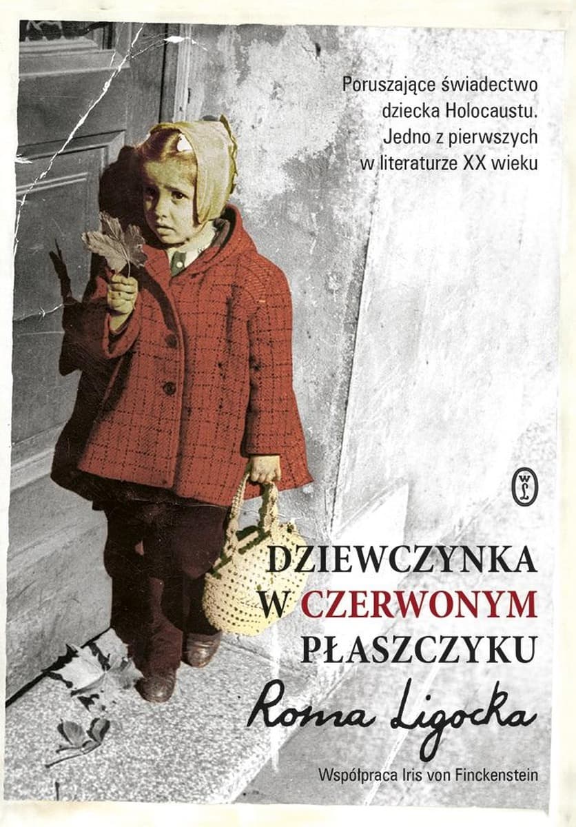 Wydawnictwo Literackie: Dziewczynka w czerwonym płaszczyku - wstrząsająca historia Romy Ligockiej