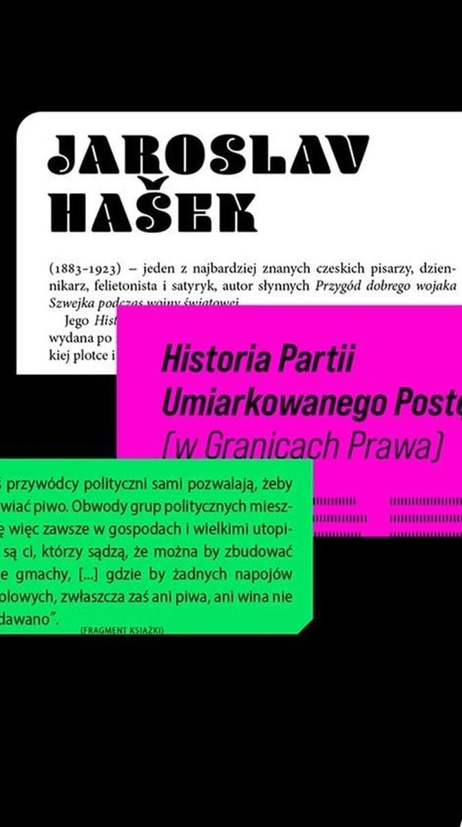 Wydawnictwo Literackie - Historia Partii Umiarkowanego Postępu: Hašek, Praga, satyra