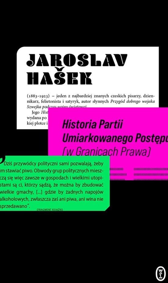 Wydawnictwo Literackie - Historia Partii Umiarkowanego Postępu: Hašek, Praga, satyra