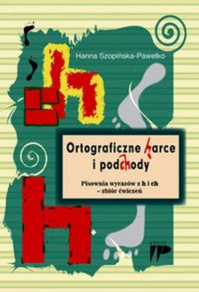 Wydawnictwo Pedagogiczne ZNP: Ortograficzne harce i podchody - ćwiczenia dla szkoły podstawowej i gimnazjum