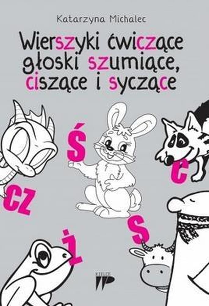 Wierszyki ćwiczące wymowę: logopedia dla przedszkolaków - Wydawnictwo Pedagogiczne ZNP