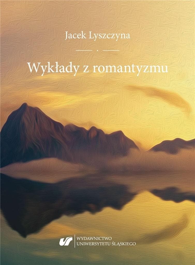 Wykłady o romantyzmie Jacek Lyszczyna dla studentów filologii