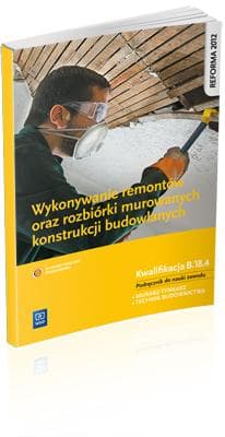 Podręcznik do nauki zawodu technik budownictwa: Remonty i rozbiórki konstrukcji murowanych