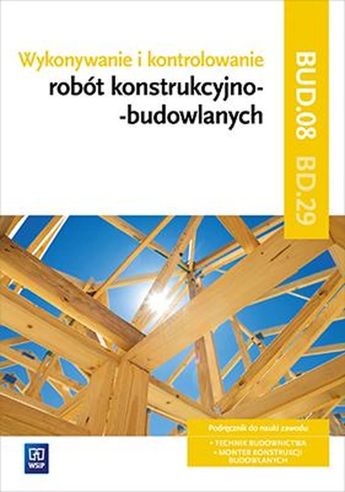 Wykonywanie robót konstrukcyjno-budowlanych BD.29 część 2 Tadeusz Maj