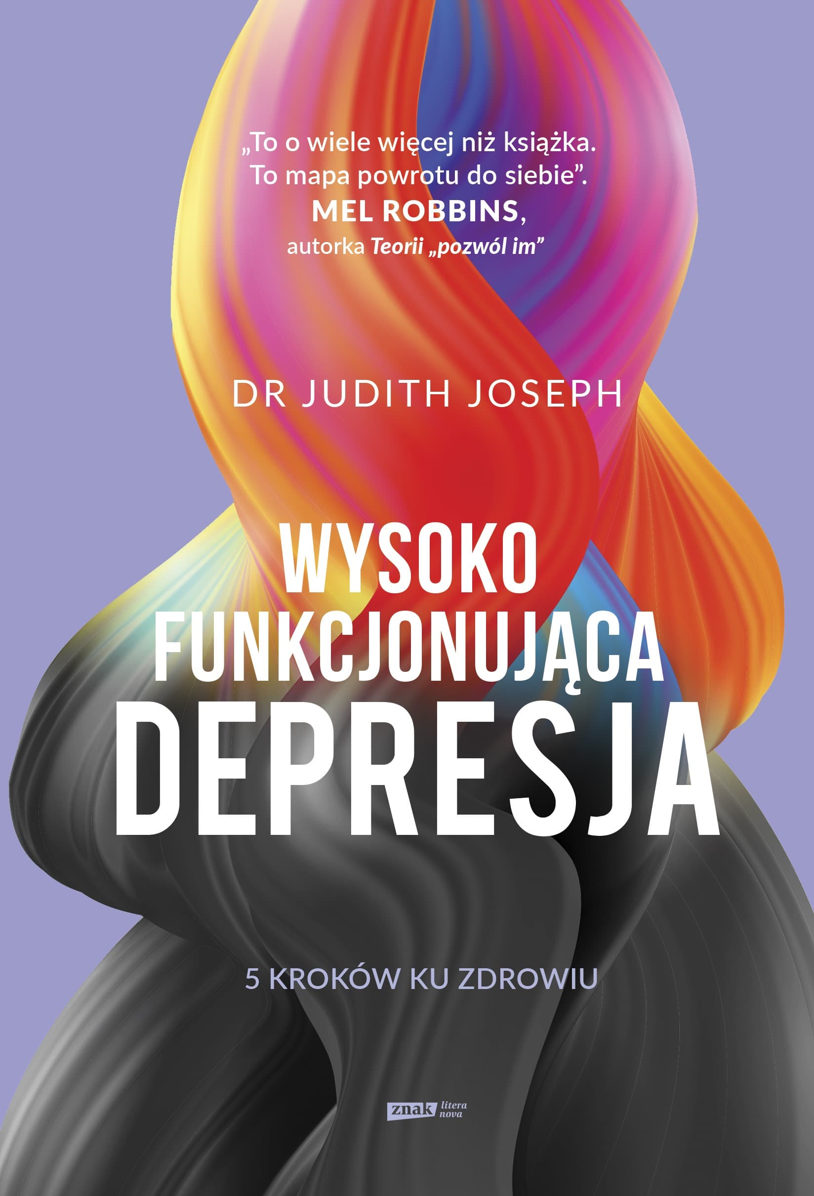 Wysokofunkcjonująca Depresja. 5 Kroków Ku Zdrowiu - Książka