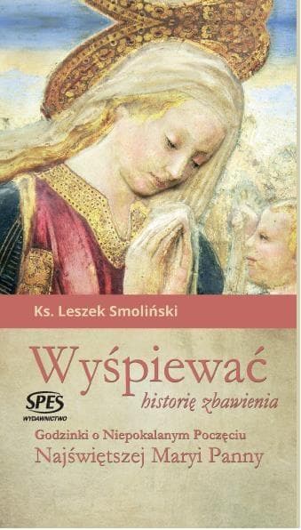 Książka Wyśpiewać historię zbawienia Ks. Leszek Smoliński