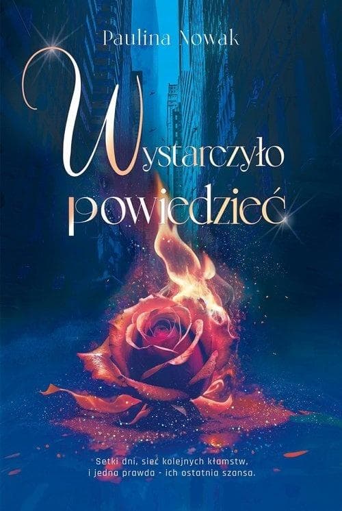 Wystarczyło powiedzieć Paulina Nowak kontynuacja powieści