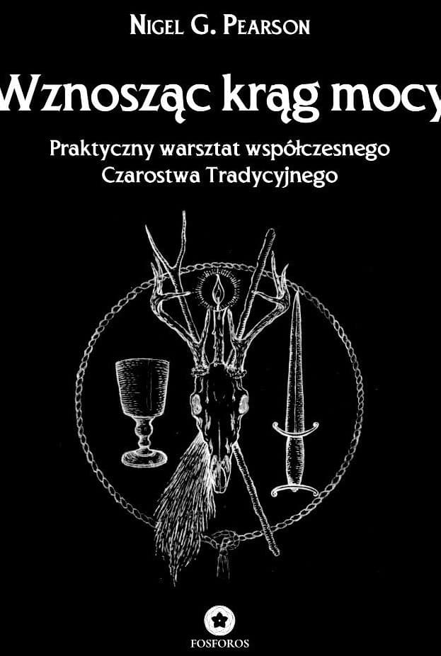 Wznosząc krąg mocy - Nigel G. Pearson