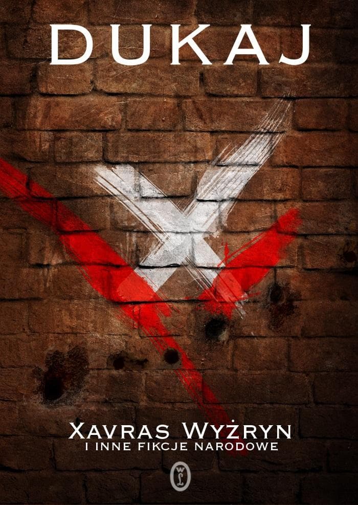 Xavras Wyżryn i inne fikcje narodowe Jacek Dukaj - Powieść