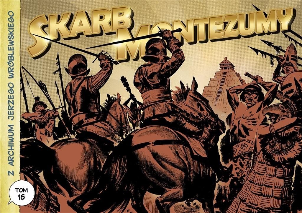 Z archiwum Jerzego Wróblewskiego T.16 Skarb Montezumy