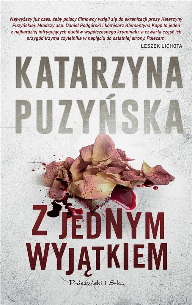 Katarzyna Puzyńska: Z jednym wyjątkiem (Lipowo, Tom 4) - powieść kryminalna