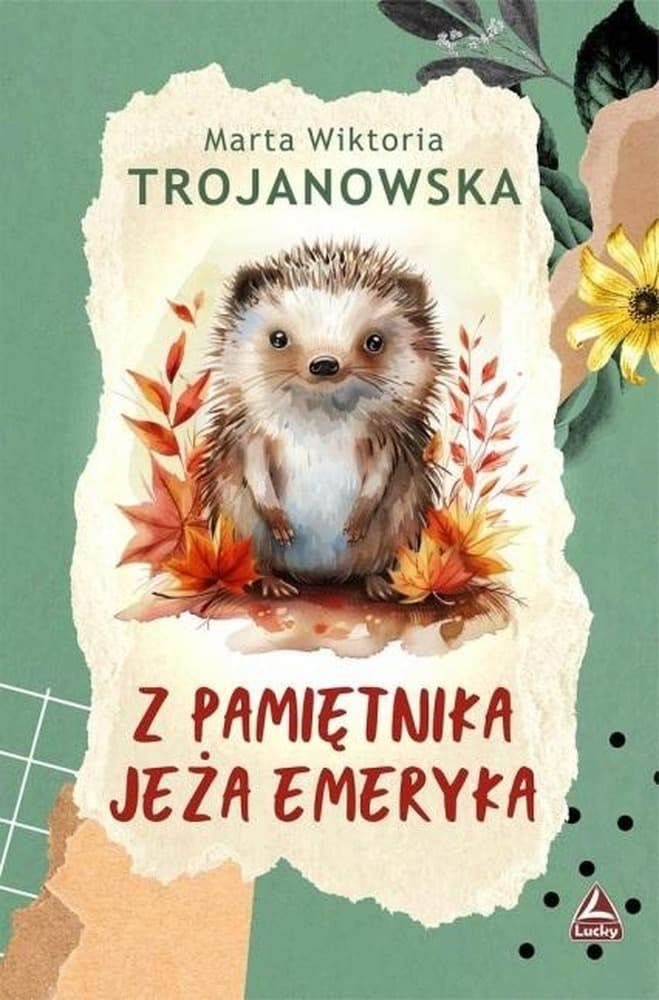 Z pamiętnika jeża Emeryka - powieść dla dzieci