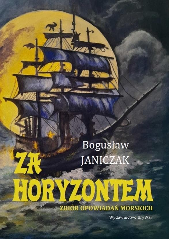 Za horyzontem - zbiór opowiadań morskich Bogusława Janiczaka