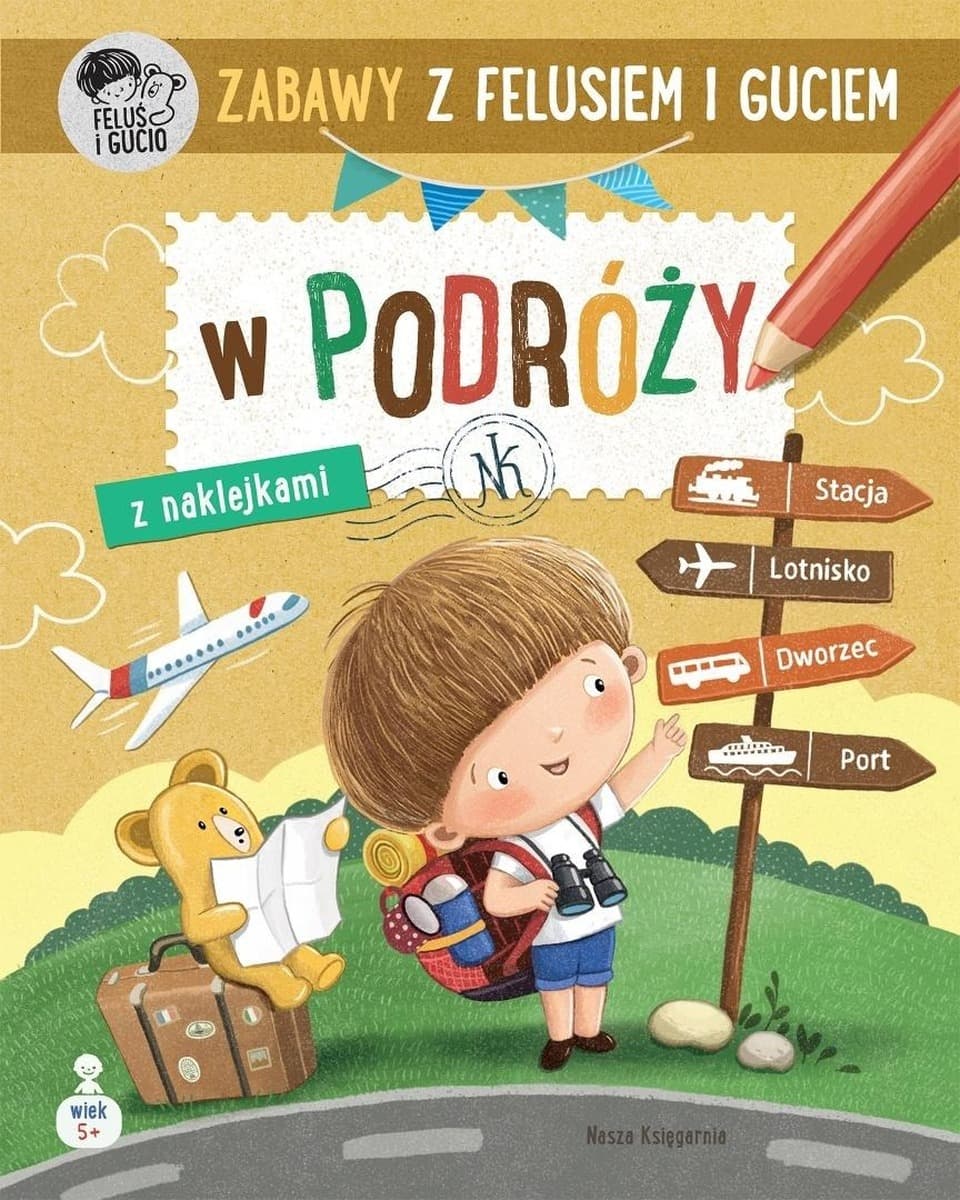 Zabawy z Felusiem i Guciem. W podróży. Feluś wyd. 2025