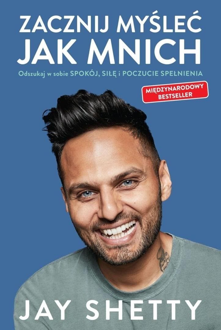Poradnik rozwoju osobistego Jay Shetty - Zacznij myśleć jak mnich