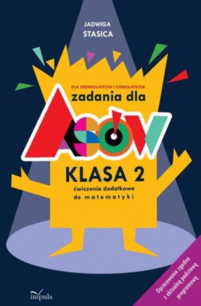 Zadania dla Asów Ćwiczenia Uzupełniające Matematyka Klasa 2