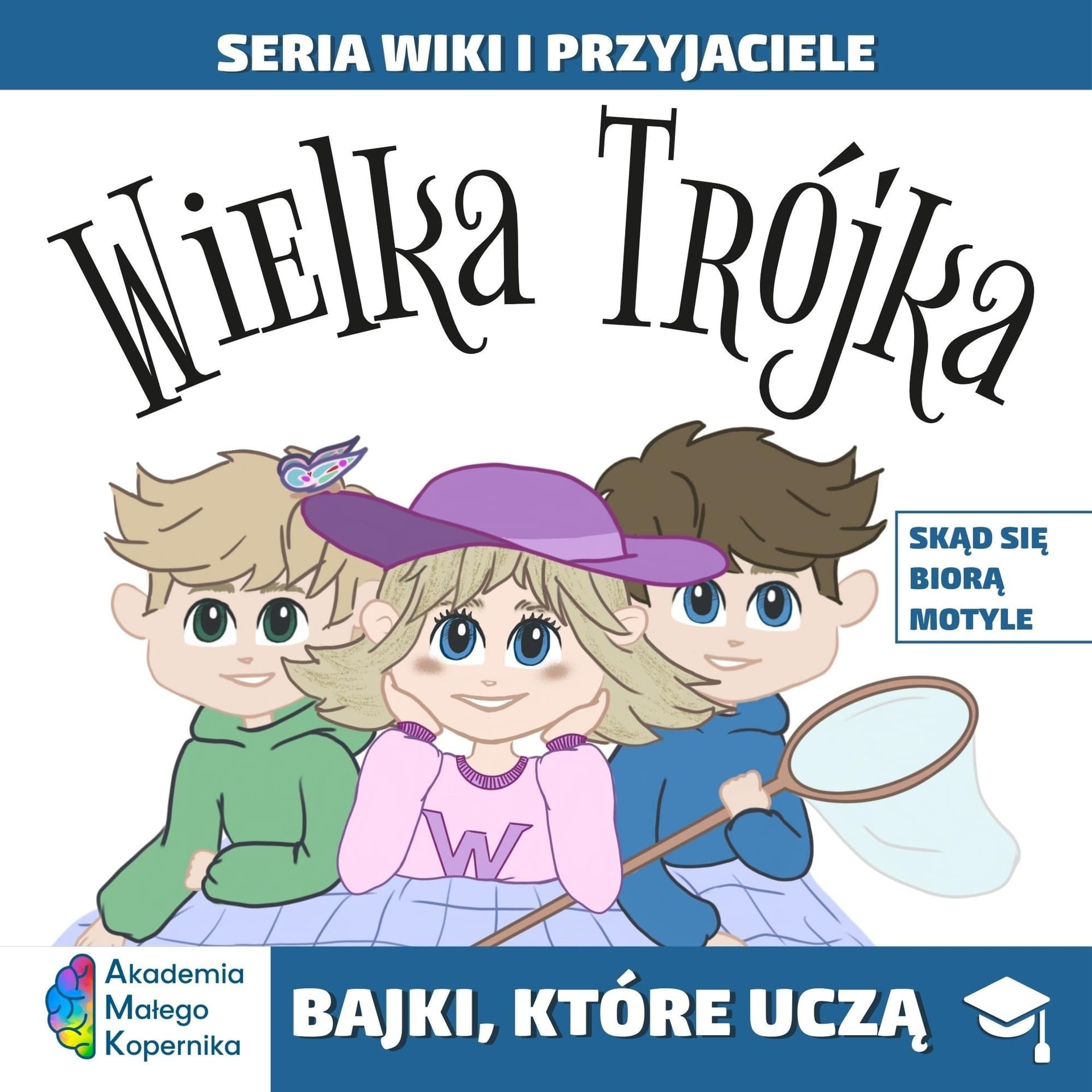 Zadanka z Wiki Skąd się biorą Motyle
