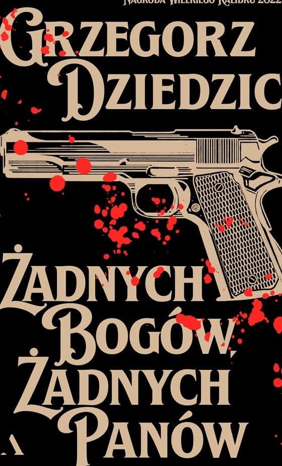 Żadnych bogów, żadnych panów - Grzegorz Dziedzic
