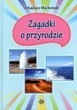 Rymowane zagadki o przyrodzie dla dzieci 101 zagadek
