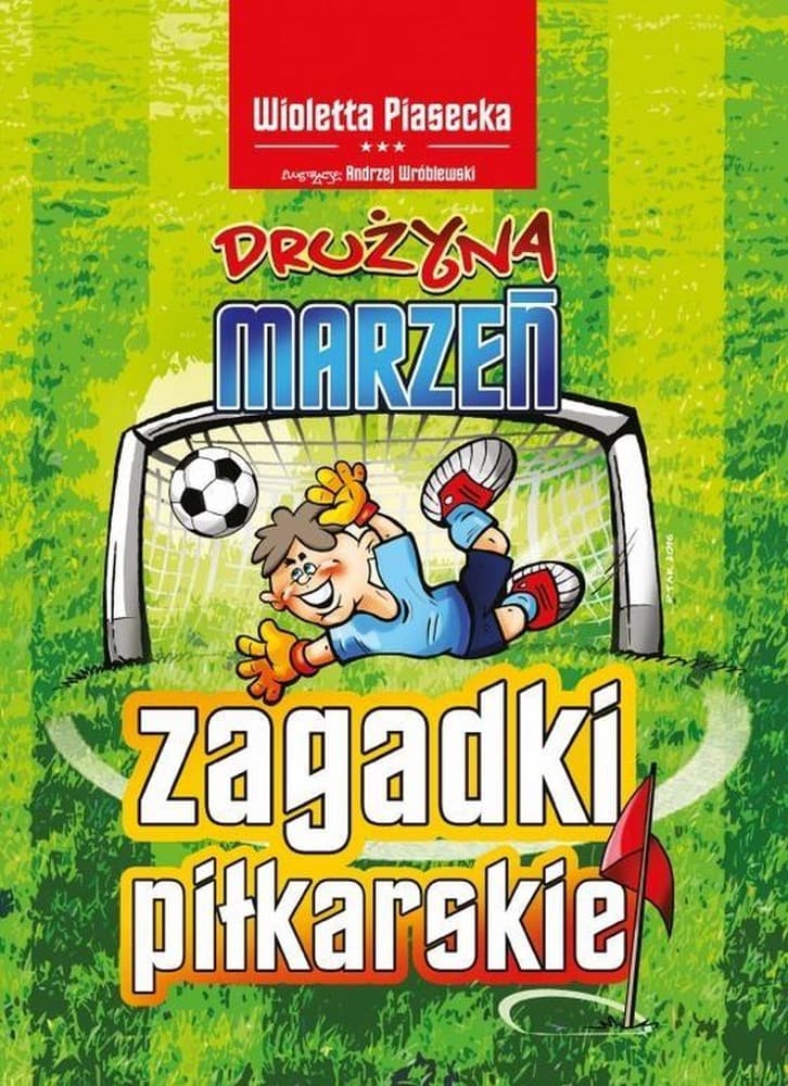 Drużyna Marzeń. Zagadki Piłkarskie