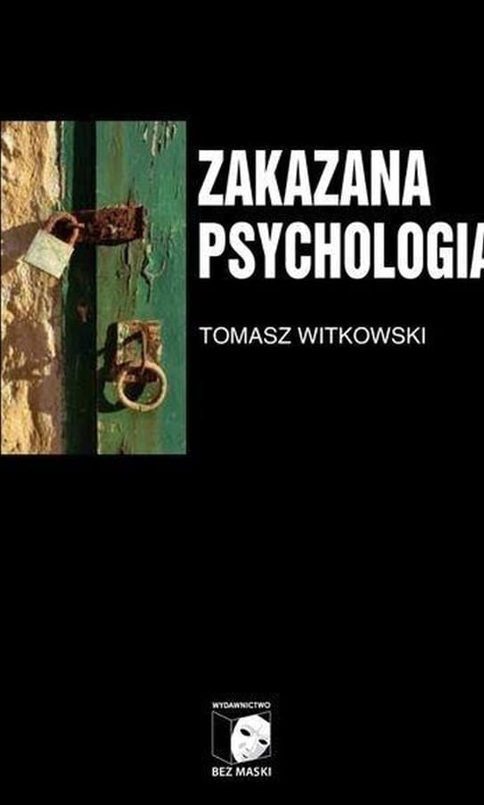Zakazana Psychologia Tom 3 Tomasz Witkowski
