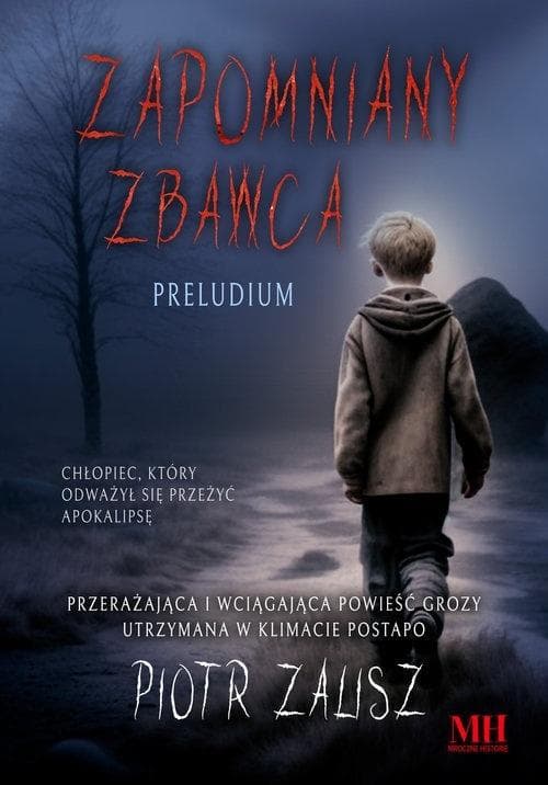 Zapomniany Zbawca Preludium powieść Piotra Zalisza