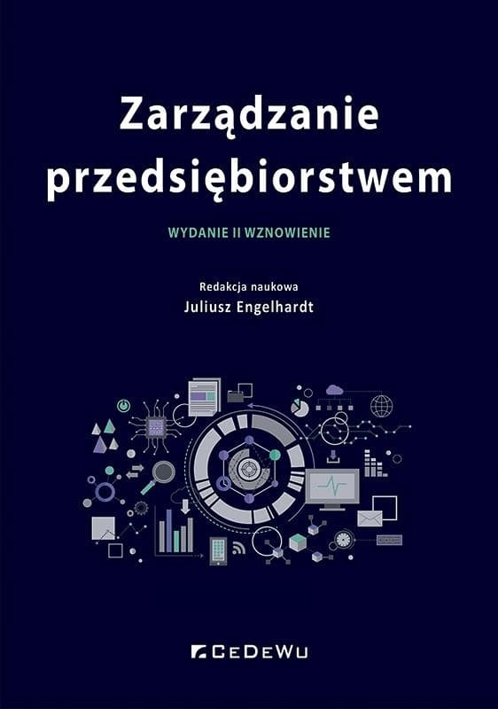 Zarządzanie przedsiębiorstwem - Juliusz Engelhardt, wydanie 2024