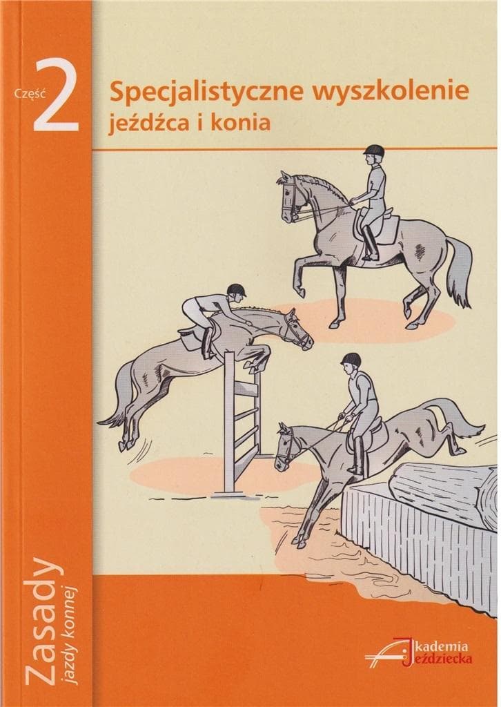 Zasady jazdy konnej część 2 - Specjalistyczne wyszkolenie