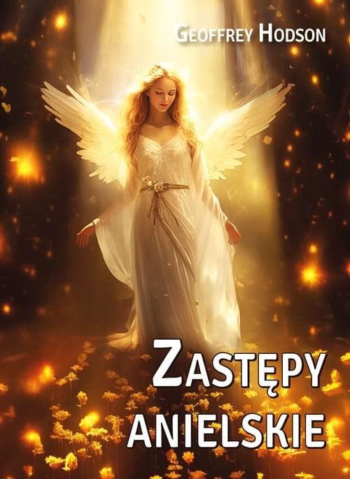 Zastępy anielskie - książka o aniołach i ich roli