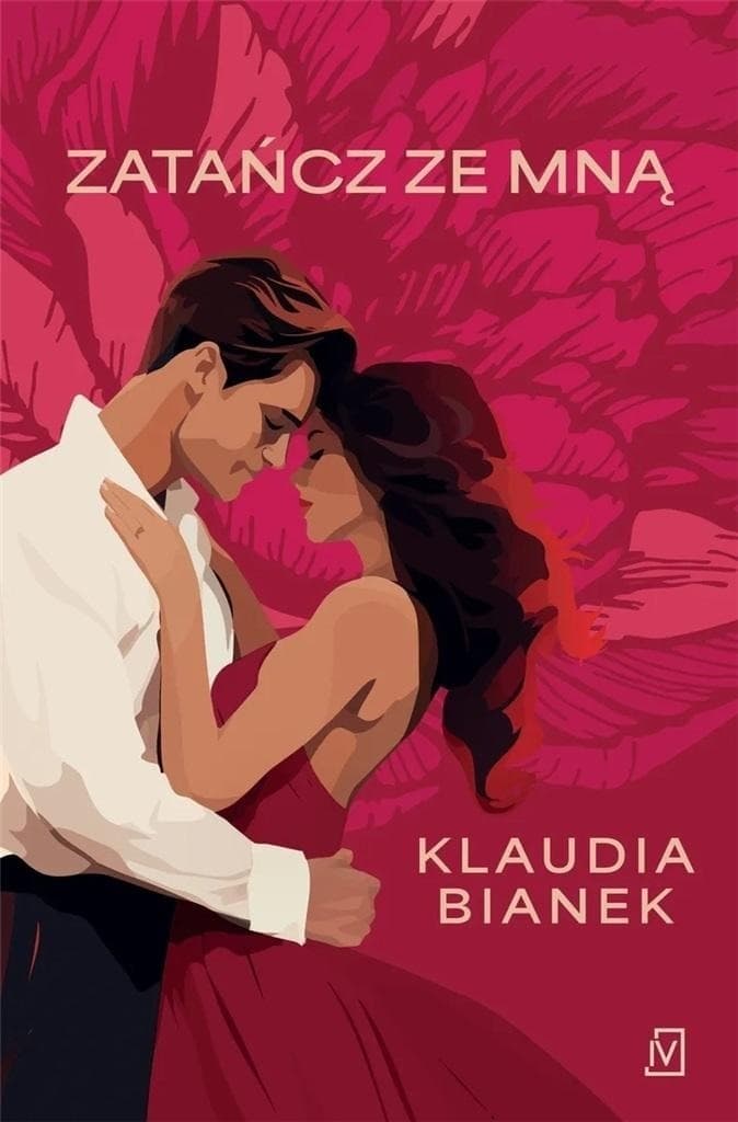 Zatańcz ze mną - Klaudia Bianek, powieść obyczajowa