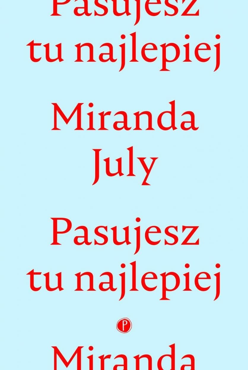 Zbiór opowiadań Miranda July Pasujesz tu najlepiej