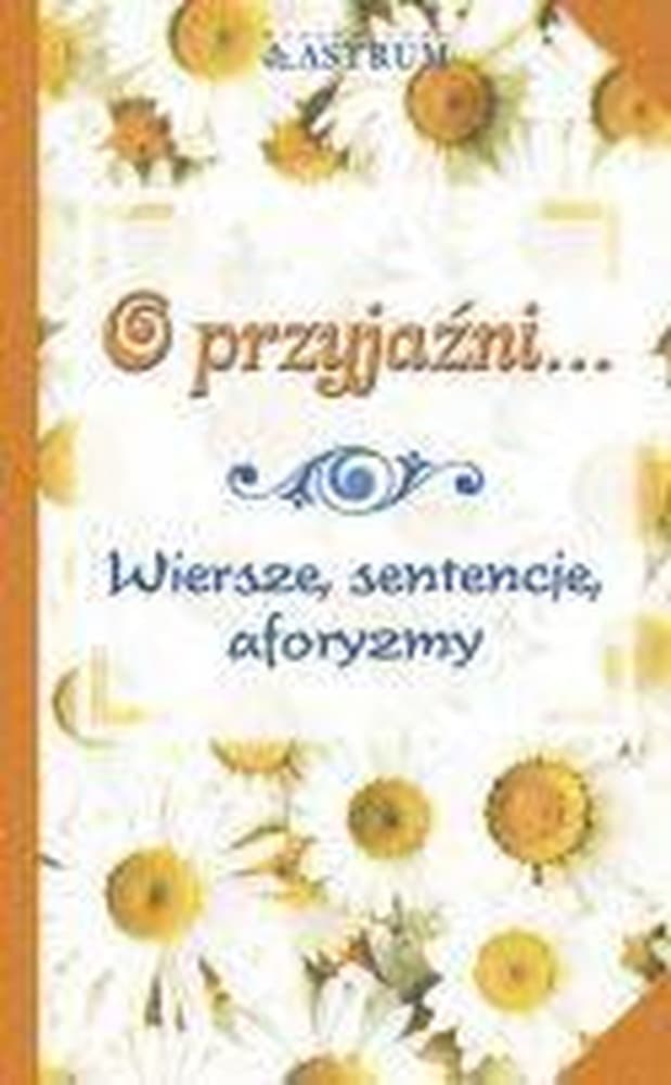 Zbiór poezji i utworów o przyjaźni