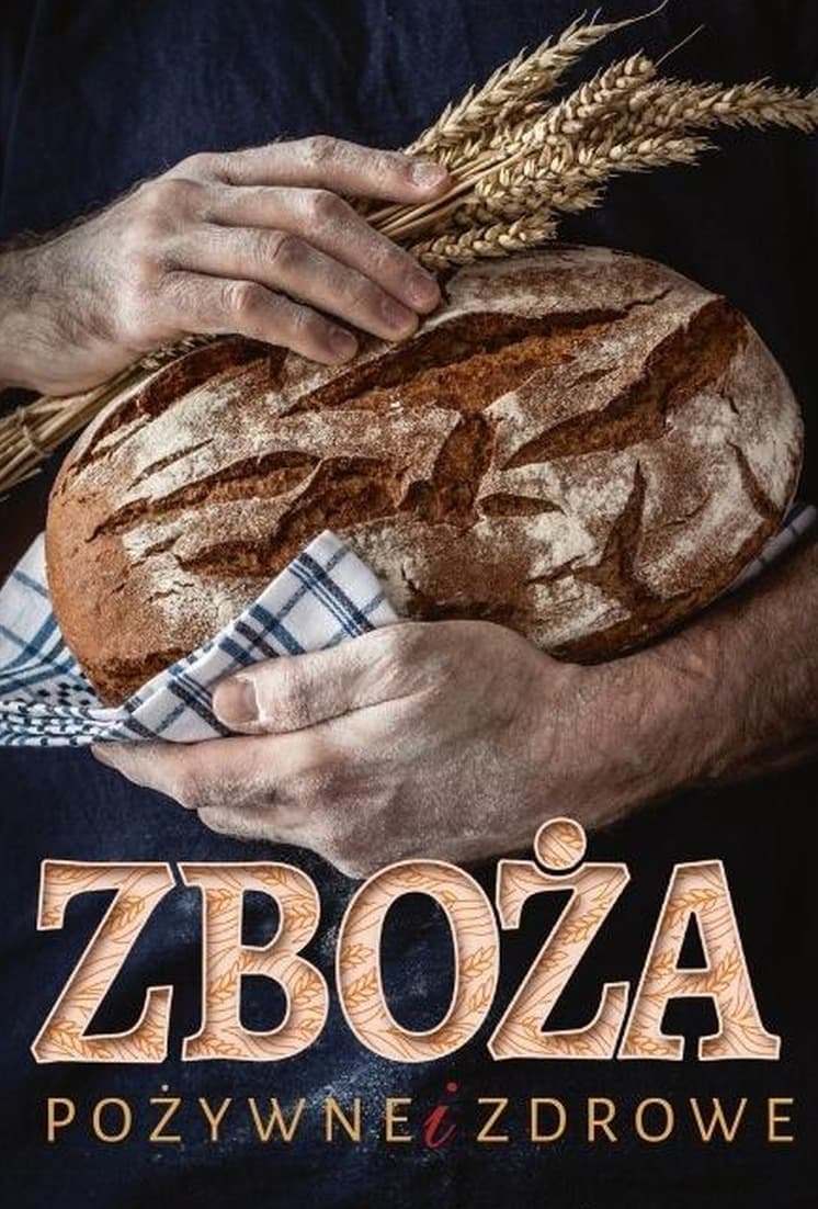 Zboża. Pożywne i zdrowe - U. Haśkiewicz