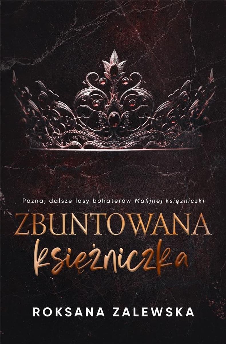 Zbuntowana Księżniczka - powieść obyczajowa Roksany Zalewskiej