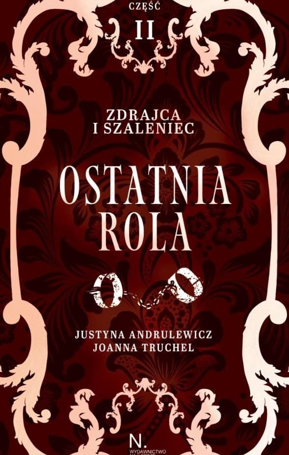 Zdrajca i Szaleniec T.2 Ostatnia Rola cz.2 - Justyna Andrulewicz, Joanna Truchel