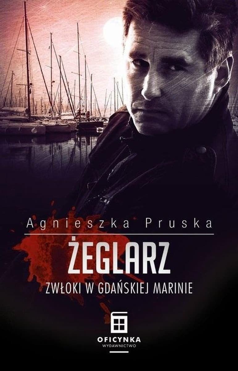 Żeglarz - Kryminał - Agnieszka Pruska z gdańskiej mariny