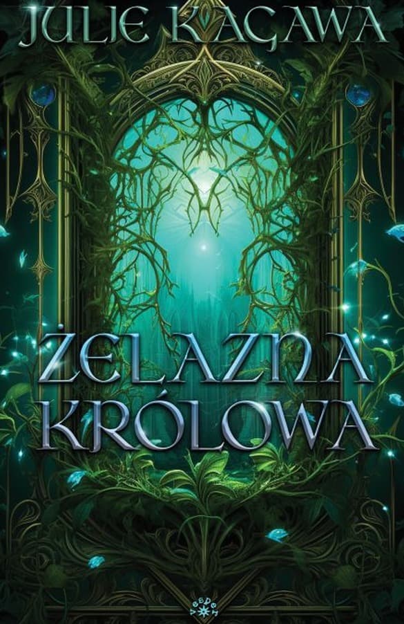 Żelazna Królowa - Żelazny Dwór