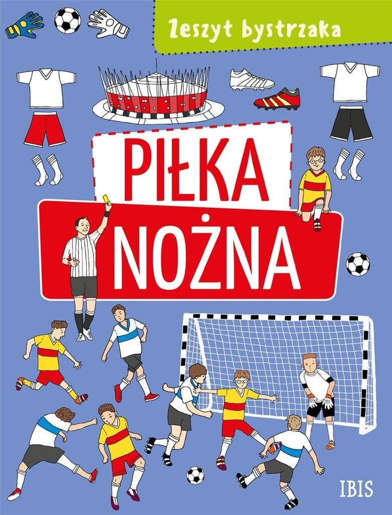 Piłka nożna. Książka dla dzieci