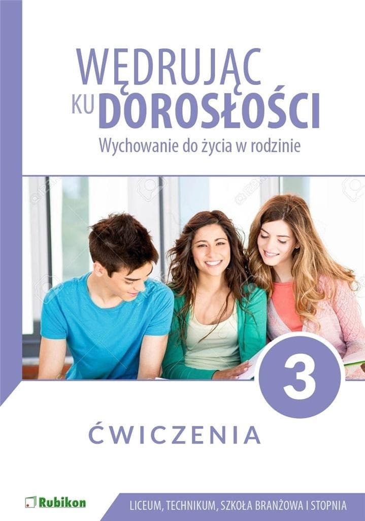 Zeszyt ćwiczeń Wędrując ku dorosłości klasa 3 liceum Rubikon 2021