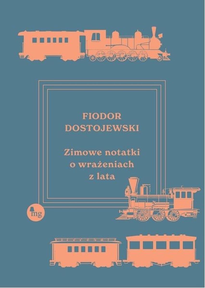 Zimowe notatki o wrażeniach z lata - Fiodor Dostojewski, notatki z podróży