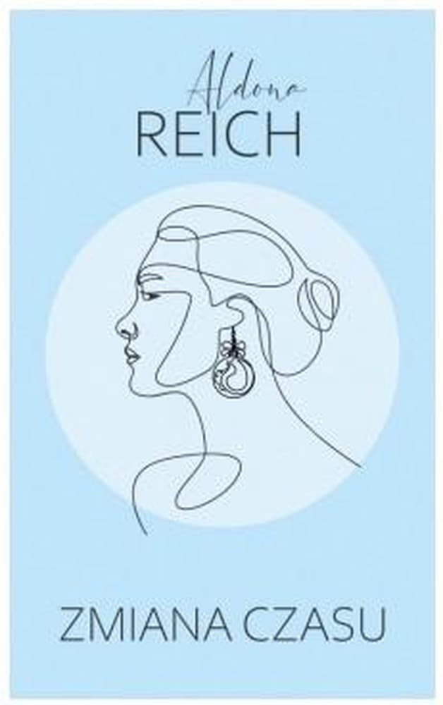 Zmiana czasu - Aldona Reich, powieść obyczajowa