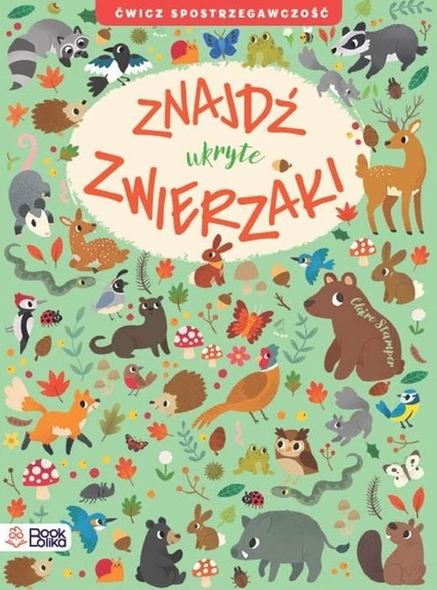 Znajdź ukryte zwierzęta Ćwicz spostrzegawczość 96 stron