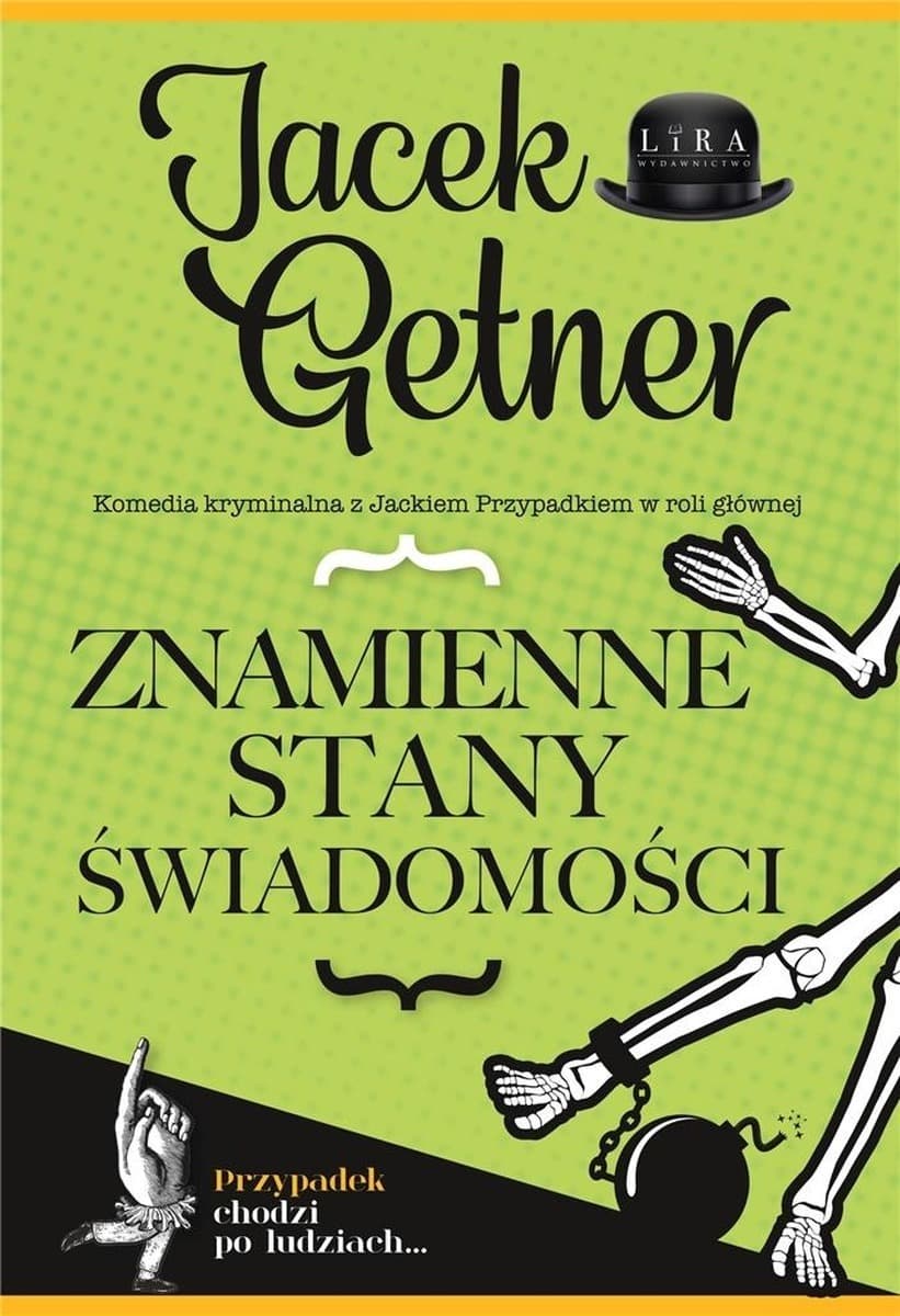 Znamienne stany świadomości - komedia kryminalna Jacek Getner