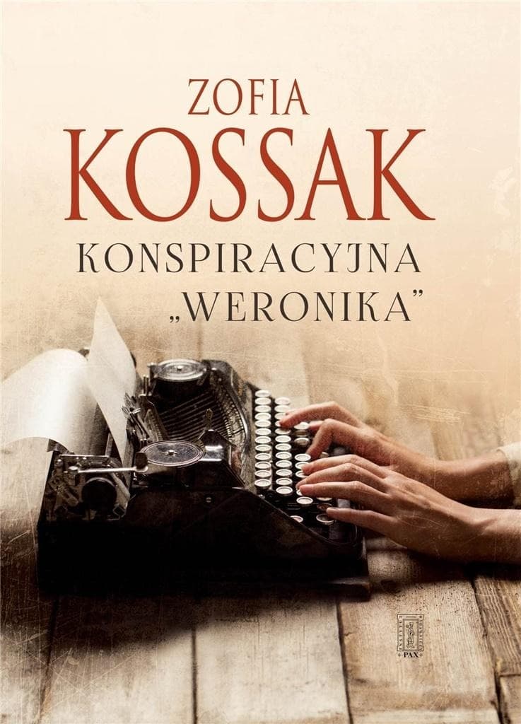 Zofia Kossak Konspiracyjna Weronika - powieść historyczna